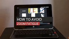 How To Avoid Zoom Fatigue