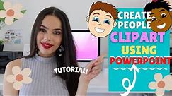 How to make people clipart in powerpoint TUTORIAL!