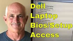How to get into system setup or BIOS on a Dell laptop
