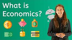 What is Economics? Economics for Kids