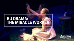 BU Drama Presents: The Miracle Worker (Full-Length)