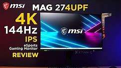 MSI MAG 274UPF 4K 144Hz IPS Esports Gaming Monitor Review