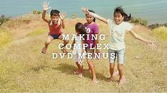 How To Make Complex DVD Menus With DVDStyler