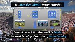 5G Massive MIMO Made Simple : Learn All About Massive MIMO & Beam-Forming In 30 minutes!