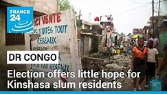 DR Congo election offers little hope for residents of Kinshasa slum