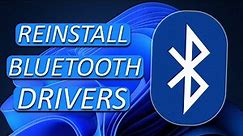 Reinstall Bluetooth Drivers on Windows 11 - Easy Guide