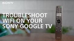 How To: Troubleshoot WI-FI on your Sony Android or Google TV