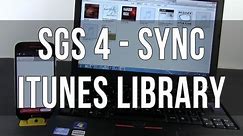 Samsung Galaxy S4 - how to sync music/contacts with iTunes