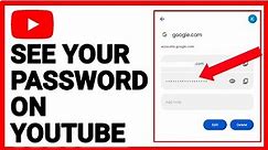 How To See Your Password On YouTube