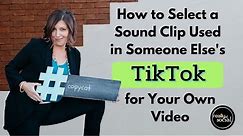 How to Select a Sound from Someone Else's TikTok to Use in Your Own Tiktok