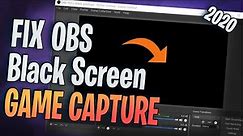 How to Fix OBS Black Screen Issue - Quick and Easy Fix