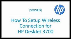 How to Connect HP DeskJet 3700 Printer Series To wifi wireless network (Helpline +1800-563-5020)