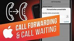 iPhone: Call Forwarding & Call Waiting | Diverting Calls to Another Number | Set Up a 2nd Line