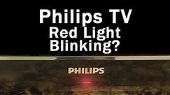 Philips TV Red Light Blinks | Blinks 2, 3, 6 Times | 5-Min Troubleshooting