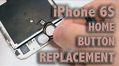 iPhone 6S Home Button Replacement