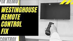 Westinghouse Remote Control Not Working? Try This!