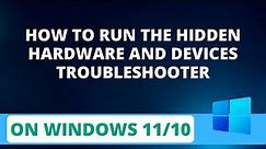 How to Run the hidden Hardware and Devices Troubleshooter in Windows 11