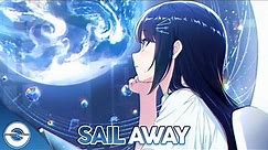Nightcore - Sail Away (TheFatRat & Laura Brehm) | Lyrics