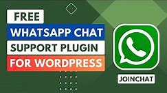 Free WhatsApp Chat Support Plugin For WordPress | JoinChat Plugin Tutorial