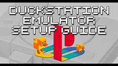 DuckStation Setup Guide | How To Play PS1 Games on PC