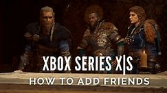 How to Add Friends and Invite Friends to Games on Xbox Series X