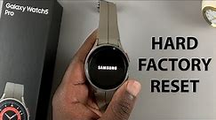 How To Hard Factory Reset Samsung Galaxy Watch 5 / Watch 5 Pro (Wipe Data)