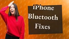 Why isn't Bluetooth working on my iPhone?