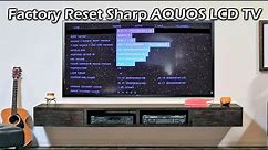 Factory Reset Sharp Aquos LCD TV - 70"