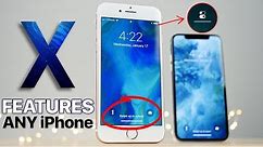 Get iPhone X Features on ANY iPhone!