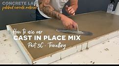 How To Use Our CAST IN PLACE Concrete Mix - Part 3C - Trowelling