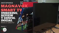 Magnavox Philips 32MEZ412 Smart Tv UNBOXING, REVIEW yCONFIGURACION INICIAL (Parte 1) @Sebabs32Unbox