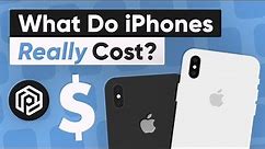 The True Cost of the iPhone
