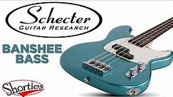 Schecter Banshee Bass | SHORTIES