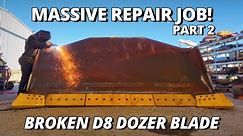 Massive Repair on BROKEN Bulldozer Blade | Part 2 | Drilling, Gouging & Welding