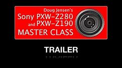 Doug Jensen's Sony PXW-Z280 and PXW-Z190 Master Class