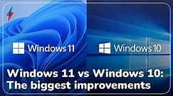 Windows 11 vs Windows 10: The biggest improvements