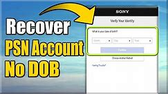 How to Recover PSN Account without DATE OF BIRTH (Easy Method)