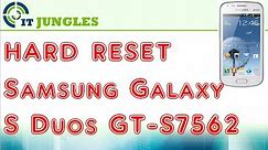 How to Hard Reset Samsung S Duos GT-S7562
