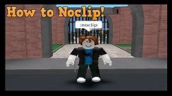 Roblox How to Noclip (Use at your own risk)