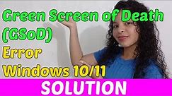 Fix GREEN SCREEN of Death (GSoD) Error in Windows 11/10 [ Solution 2023 ]
