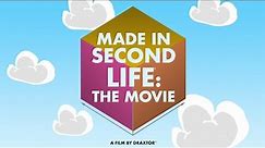 Made in Second Life: The Movie