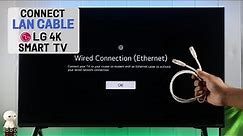 LG Smart 4K TV: How To Connect Wired Ethernet LAN to WebOS TV! [Cable]