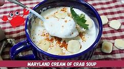 Maryland's Grand Prize Cream of Crab Soup Recipe