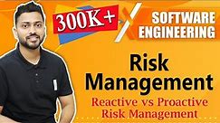 Risk Identification | Reactive vs Proactive Risk Management |Types of Risks with real life examples
