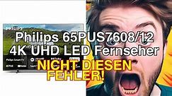 Philips smart tv 65pus7608/12 review | 4k uhd led fernseher | hdr | dolby vision | alexa & google as