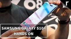 Samsung Galaxy S10 Plus | Hands-on Review