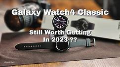 Samsung Galaxy Watch4 Classic Still Worth Getting In 2023