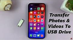 How To Transfer iPhone Photos & Videos To USB Flash Drive Without Computer