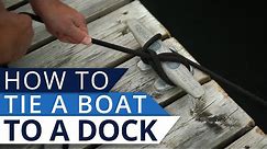 How to Tie a Boat to a Dock