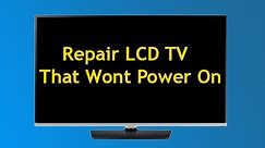 Repair LED or LCD TV That Wont Power On
